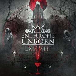 Enthrone The Unborn : LXXVIII